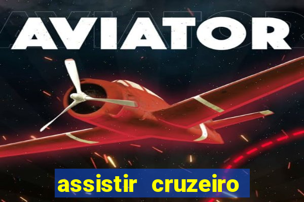 assistir cruzeiro ao vivo futemax